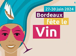BORDEAUX FÊTE LE VIN : Le rendez-vous incontournable de votre été !