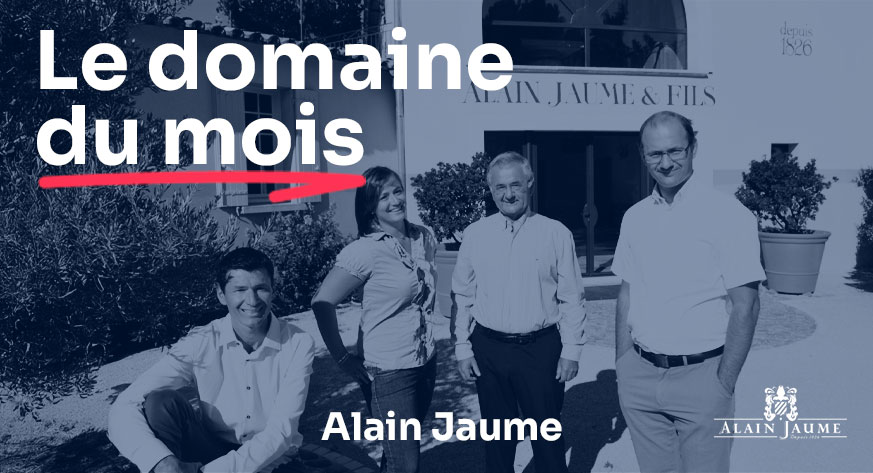 Domaine du mois - Alain Jaume